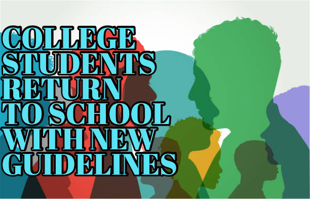 Students Return to College Campuses with New COVID-19 Guidelines