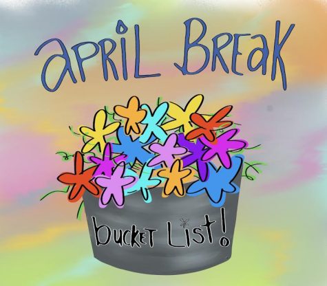 April Break Bucket List Ideas To Do With Friends